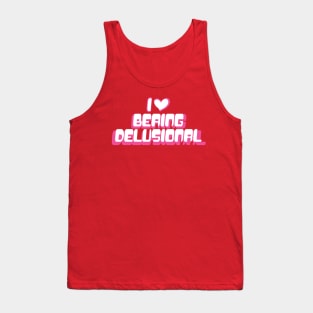 Y2K Tee Shirt, 00's, Funny Tee, 2000's t-Shirt, I heart being delusional, I Love Being Delusional, 90s Aesthetic, Funny Quote Y2K Tank Top